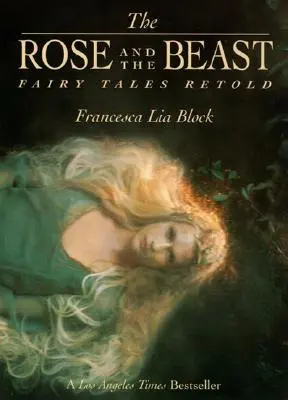 Ruža a zviera: Rozprávky v prerozprávaní - The Rose and the Beast: Fairy Tales Retold
