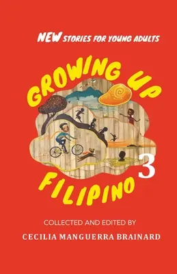 Growing Up Filipino 3: Nové príbehy pre mladých dospelých - Growing Up Filipino 3: New Stories for Young Adults