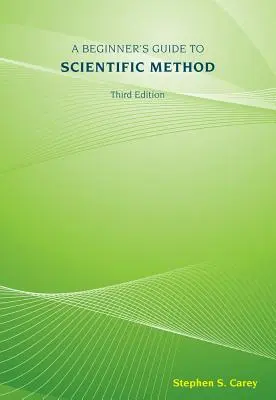 Sprievodca vedeckou metódou pre začiatočníkov - A Beginner's Guide to Scientific Method
