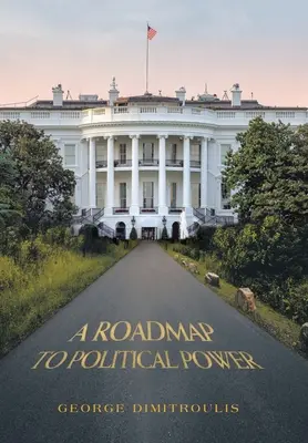 Plán na dosiahnutie politickej moci - A Roadmap to Political Power