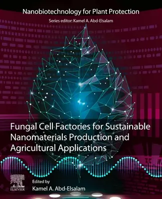 Továrne na hubové bunky pre udržateľnú výrobu nanomateriálov a poľnohospodárske aplikácie - Fungal Cell Factories for Sustainable Nanomaterials Productions and Agricultural Applications