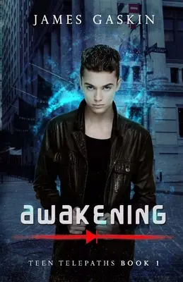 Prebudenie - Telepati pre tínedžerov Kniha 1 - Awakening - Teen Telepaths Book 1