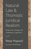 Prirodzené právo a tomistický právny realizmus: Vyhliadky na dialóg so súčasnou právnou teóriou - Natural Law and Thomistic Juridical Realism: Prospects for a Dialogue with Contemporary Legal Theory