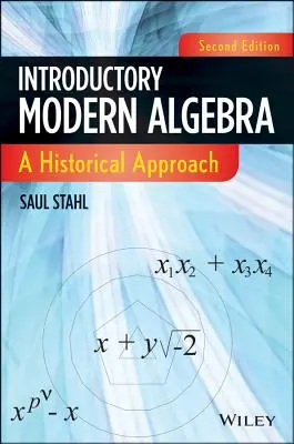 Introductory Modern Algebra: A Historical Approach (Historický prístup) - Introductory Modern Algebra: A Historical Approach