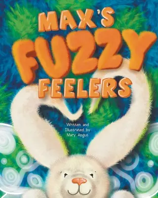 Maxove rozmazané citoslovcia - Max's Fuzzy Feelers