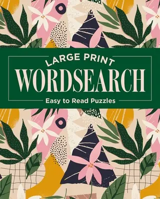 Hľadanie slov vo veľkom formáte: Jednoduché hádanky na čítanie - Large Print Wordsearch: Easy to Read Puzzles