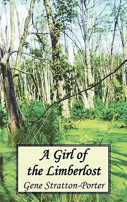 Dievča z Limberlost - A Girl of the Limberlost