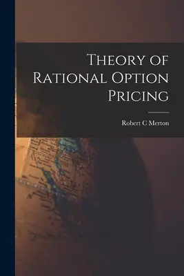 Teória racionálneho oceňovania opcií - Theory of Rational Option Pricing