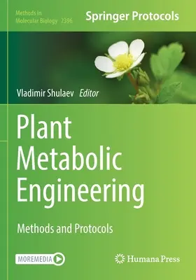 Metabolické inžinierstvo rastlín: Metódy a protokoly - Plant Metabolic Engineering: Methods and Protocols