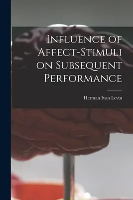 Vplyv afektových podnetov na následný výkon - Influence of Affect-stimuli on Subsequent Performance