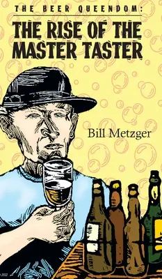 Pivná kráľovná: Vzostup majstra degustátora - The Beer Queendom: The Rise of the Master Taster