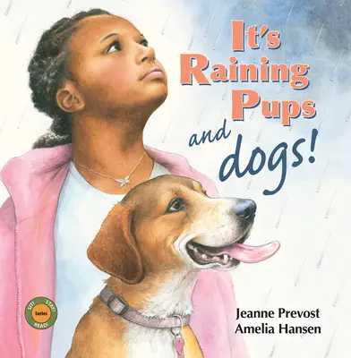 Pršia šteňatá a psy! - It's Raining Pups and Dogs!