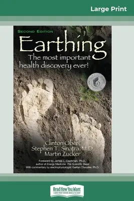 Uzemnenie: najdôležitejší objav v oblasti zdravia! (2. vydanie) (16pt Large Print Edition) - Earthing: The Most Important Health Discovery Ever! (2nd Edition) (16pt Large Print Edition)