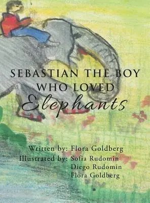 SEBASTIÁN CHLAPEC, KTORÝ MILOVAL SLONY - SEBASTIAN THE BOY WHO LOVED Elephants