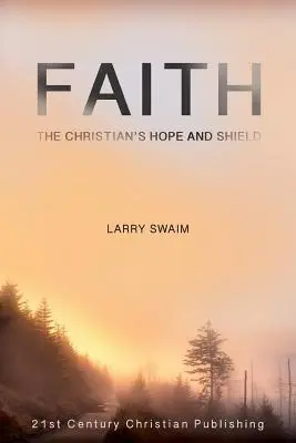 Viera - nádej a štít kresťana - Faith - The Christian's Hope and Shield