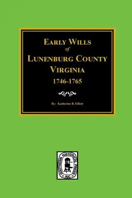 Rané závety okresu Lunenburg, Virgínia, 1746-1765 - Early Wills of Lunenburg County, Virginia, 1746-1765