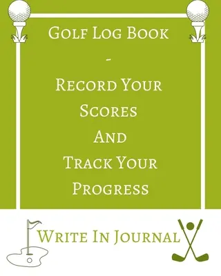 Golfový denník - Zaznamenávajte svoje výsledky a sledujte svoje pokroky - Denník na písanie - Zelené biele pole - Abstraktný geometrický - Golf Log Book - Record Your Scores And Track Your Progress - Write In Journal - Green White Field - Abstract Geometric