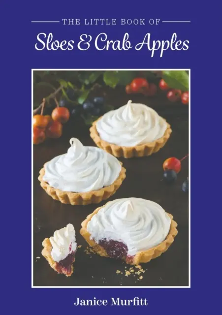 Malá kniha o krabích jablkách - The Little Book of Sloes and Crab Apples