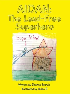 Aidan: Bezolovnatý superhrdina - Aidan: The Lead-Free Superhero