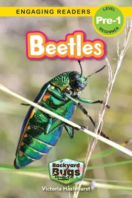 Chrobáky: (Engaging Readers, Level Pre-1) - Beetles: Backyard Bugs and Creepy-Crawlies (Engaging Readers, Level Pre-1)