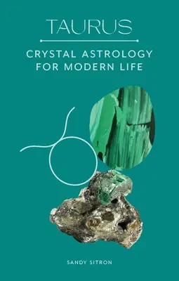 Býk: Krištáľová astrológia pre moderný život - Taurus: Crystal Astrology for Modern Life