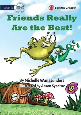 Priatelia sú naozaj najlepší - Friends Really are the Best