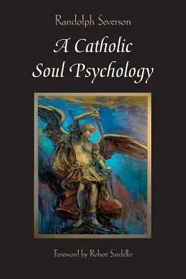 Psychológia katolíckej duše - A Catholic Soul Psychology