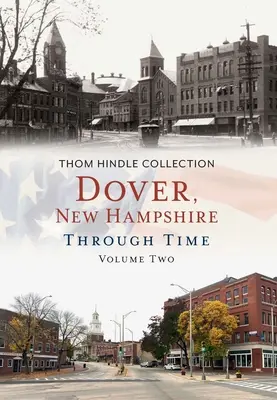 Dover, New Hampshire v čase, druhý diel - Dover, New Hampshire Through Time, Volume Two