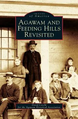 Agawam a Feeding Hills Revisited - Agawam and Feeding Hills Revisited