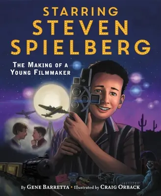 V hlavnej úlohe Steven Spielberg: Ako vznikol mladý filmový tvorca - Starring Steven Spielberg: The Making of a Young Filmmaker