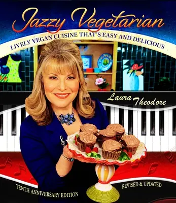 Jazzy Vegetarian: Živá vegánska kuchyňa, ktorá je jednoduchá a chutná - Jazzy Vegetarian: Lively Vegan Cuisine That's Easy and Delicious