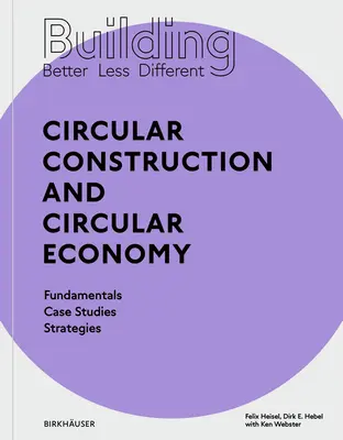 Stavať lepšie - menej - inak: Cirkulárna výstavba a obehové hospodárstvo - Building Better - Less - Different: Circular Construction and Circular Economy