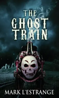 Vlak duchov - The Ghost Train