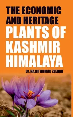 Hospodárske a kultúrne dedičstvo: Rastliny Kašmírskeho Himaláje - The Economic And Heritage: Plants Of Kashmir Himalaya