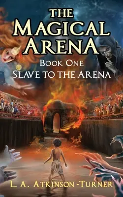 Magická aréna: Magická aréna: Slave to the Arena (Otrok arény) - The Magical Arena: Slave to the Arena