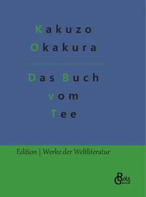 Kniha o čaji - Das Buch vom Tee