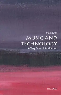 Hudba a technológie: Veľmi stručný úvod - Music and Technology: A Very Short Introduction