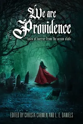 My sme Prozreteľnosť: Príbehy hororu zo štátu Oceán - We Are Providence: Tales of Horror from the Ocean State
