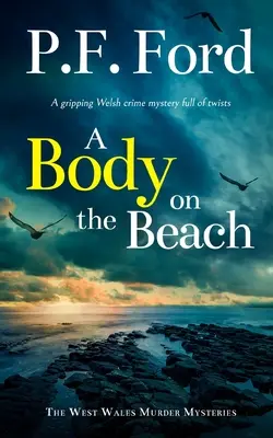 TELO NA PLÁŽI napínavá waleská kriminálka plná zvratov - A BODY ON THE BEACH a gripping Welsh crime mystery full of twists
