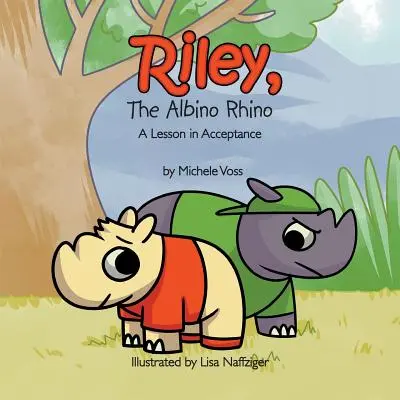 Riley, albínsky nosorožec: A Lesson in Acceptance (Lekcia prijatia) - Riley, The Albino Rhino: A Lesson in Acceptance