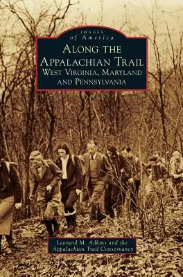 Po Apalačskej ceste: Západná Virgínia, Maryland a Pensylvánia - Along the Appalachian Trail: West Virginia, Maryland, and Pennsylvania