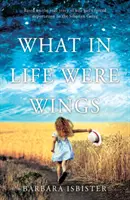 Čo v živote boli krídla - What in Life Were Wings