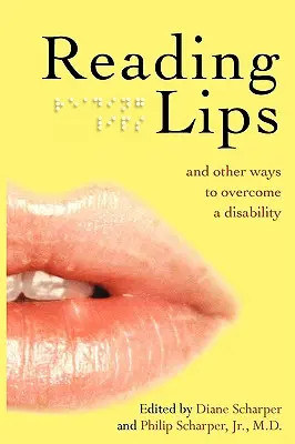 Čítanie z pier a iné spôsoby prekonávania postihnutia - Reading Lips and Other Ways to Overcome a Disability