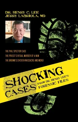 Šokujúce prípady z forenzných spisov doktora Henryho Leeho: Prípad Phila Spectora / Rituálna vražda mníšky kňazom / Masaker na Brownovom kurčaťu a mor - Shocking Cases from Dr. Henry Lee's Forensic Files: The Phil Spector Case / The Priest's Ritual Murder of a Nun / The Brown's Chicken Massacre and Mor