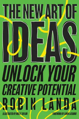 Nové umenie nápadov: Odhaľte svoj tvorivý potenciál - The New Art of Ideas: Unlock Your Creative Potential