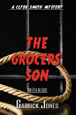 Syn obchodníka s potravinami: Záhada Clydea Smitha - The Grocers' Son: A Clyde Smith Mystery