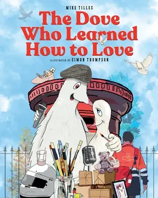 Holubica, ktorá sa naučila milovať - The Dove Who Learned How to Love