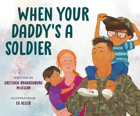 Keď je tvoj otec vojak - When Your Daddy's a Soldier