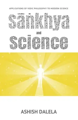Sankhja a veda: Aplikácie védskej filozofie v modernej vede - Sankhya and Science: Applications of Vedic Philosophy to Modern Science