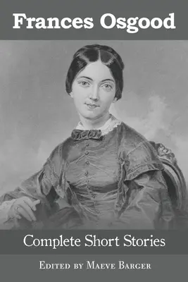 Frances Osgood Kompletné poviedky - Frances Osgood Complete Short Stories